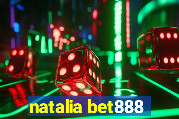 natalia bet888